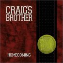 Homecoming/Craig's Brother