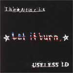 Let It Burn/Useless ID&The Ataris